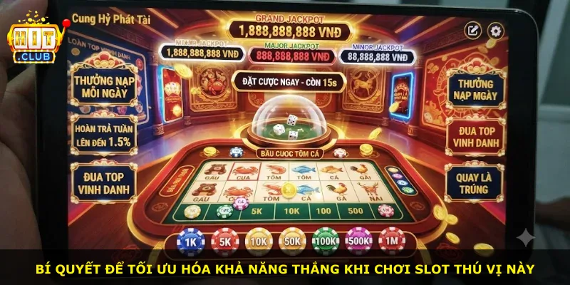 Bí quyết để tối ưu hóa khả năng thắng khi chơi slot thú vị này
