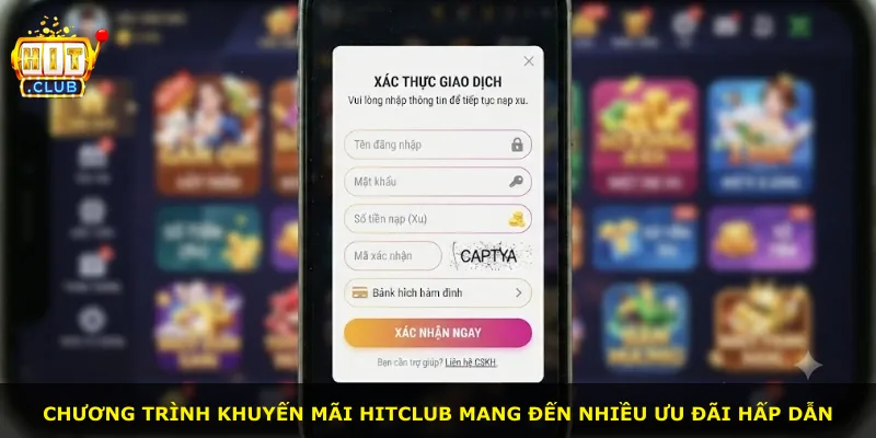 Chương trình khuyến mãi Hitclub mang đến nhiều ưu đãi hấp dẫn
