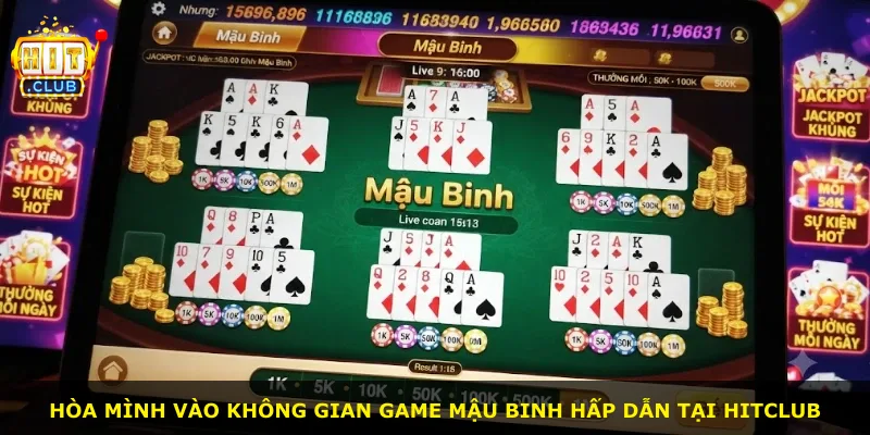 Hòa mình vào không gian game mậu binh hấp dẫn tại Hitclub