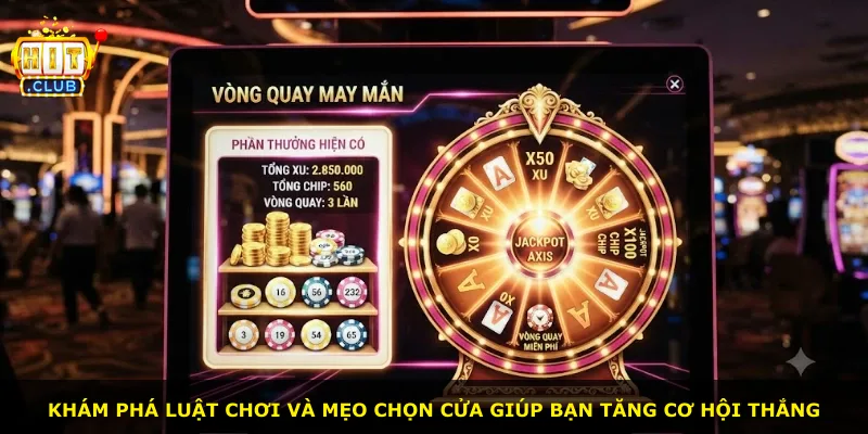Khám phá luật chơi và mẹo chọn cửa giúp bạn tăng cơ hội thắng