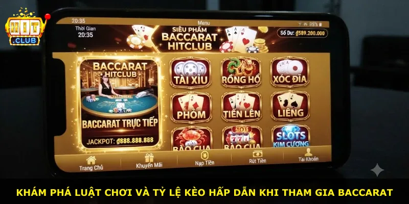 Khám phá luật chơi và tỷ lệ kèo hấp dẫn khi tham gia Baccarat