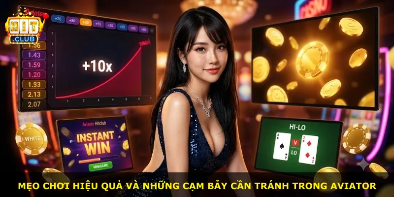 Mẹo chơi hiệu quả và những cạm bẫy cần tránh trong Aviator