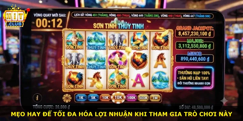 Mẹo hay để tối đa hóa lợi nhuận khi tham gia trò chơi này