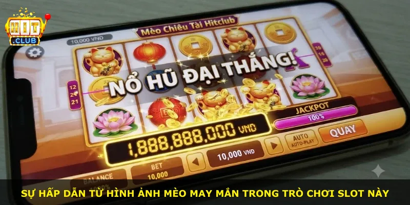 Sự hấp dẫn từ hình ảnh mèo may mắn trong trò chơi slot này