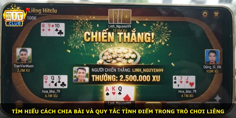 Tìm hiểu cách chia bài và quy tắc tính điểm trong trò chơi Liêng