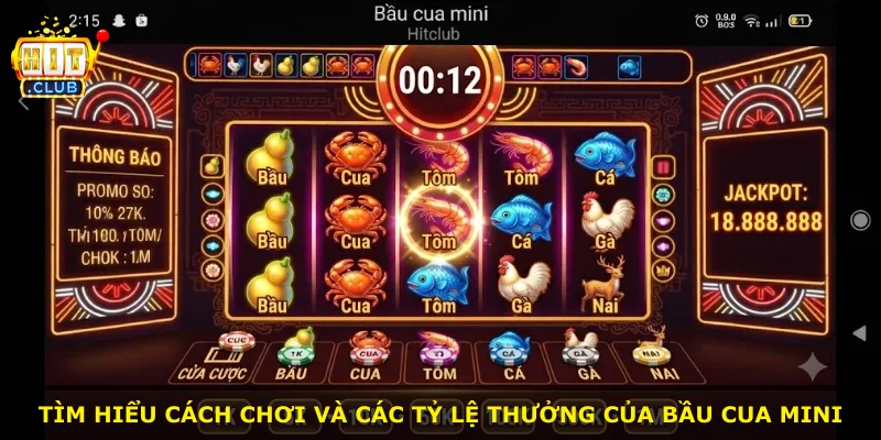 Tìm hiểu cách chơi và các tỷ lệ thưởng của bầu cua mini